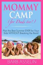 Mommy Camp (for Dads Too!)