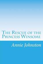 The Rescue of the Princess Winsome