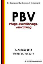 Pflege-Buchfuhrungsverordnung - Pbv