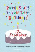 Puzzles for You on Your Birthday - 12th September