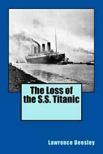 The Loss of the S.S. Titanic