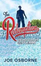 The Redemption of the Unorthodox Gentleman