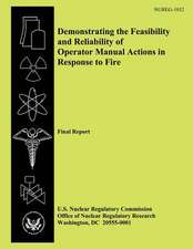 Demonstrating the Feasibility and Reliability of Operator Manual Actions in Response to Fire