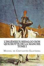 L'Ingenieux Hidalgo Don Quichotte de La Manche