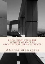 Re Contemplating the Concept of Space in Architecture (Persian Edition)