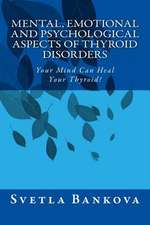 Mental, Emotional and Psychological Aspects of Thyroid Disorders