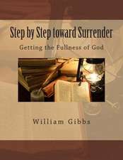 Step by Step Toward Surrender