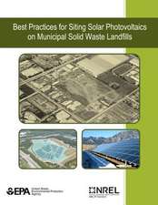 Best Practices for Siting Solar Photovoltaics on Municipal Solid Waste Landfills