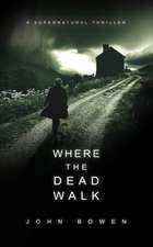 Where the Dead Walk