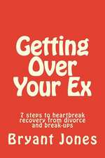 Getting Over Your Ex