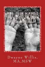 All Our Hands Are Stained