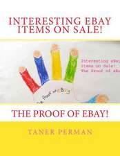 Interesting Ebay Items on Sale! the Proof of Ebay!