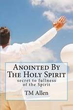 Anointed by the Holy Spirit