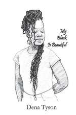 My Black Is Beautiful