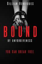 Bound by Unforgiveness