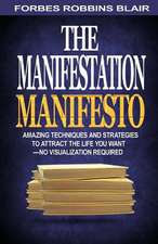 The Manifestation Manifesto