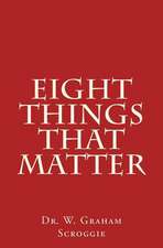 Eight Things That Matter