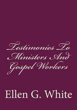 Testimonies to Ministers and Gospel Workers