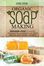 Organic Soap Making