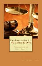 Une Introduction a la Philosophie Du Droit