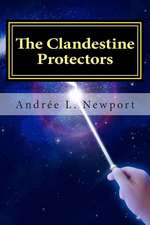 The Clandestine Protectors