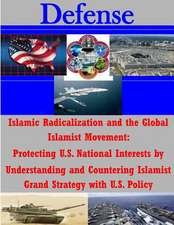 Islamic Radicalization and the Global Islamist Movement