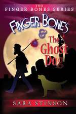 Finger Bones and the Ghost Dog