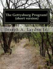 The Gettysburg Program! (Short Version)