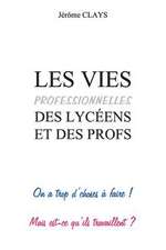 Les Vies Professionnelles Des Lyceens Et Des Profs