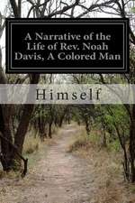 A Narrative of the Life of REV. Noah Davis, a Colored Man