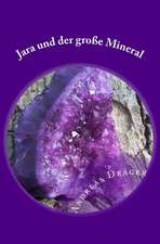 Jara Und Der Groe Mineral