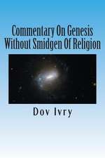 Commentary on Genesis Without Smidgen of Religion