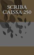 Scriba Caissa 250