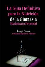 La Guia Definitiva Para La Nutricion de La Gimnasia