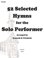 52 Selected Hymns for the Solo Performer-Trumpet Version