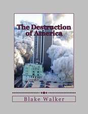 The Destruction of America