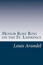 Motor Boat Boys on the St. Lawrence