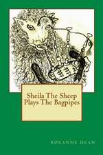 Sheila the Sheep Plays the Bagpipes