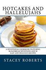 Hotcakes and Hallelujahs