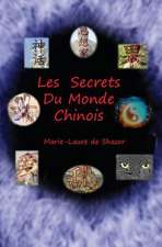 Les Secrets Du Monde Chinois