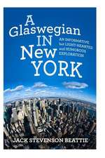 "A Glaswegian in New York."