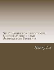 Study Guide for Traditional Chinese Medicine and Acupuncture Students