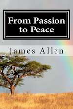 From Passion to Peace