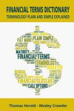 Financial Terms Dictionary - Terminology Plain and Simple Explained