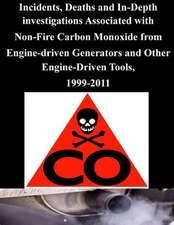 Incidents, Deaths and In-Depth Investigations Associated with Non-Fire Carbon Monoxide from Engine-Driven Generators and Other Engine-Driven Tools, 19