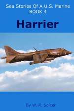 Sea Stories of A U.S. Marine Book 4 Harrier