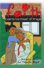 Faith Learns the Power of Prayer