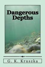 Dangerous Depths