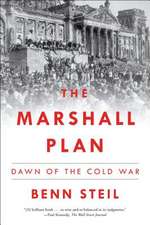 The Marshall Plan: Dawn of the Cold War