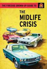 The Fireside Grown-Up Guide to the Midlife Crisis